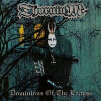 Thornium - Dominions Of The Eclipse