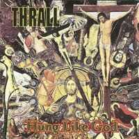 Thrall - Hung Like God vinyl cover