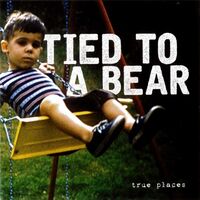 Tied To A Bear - True Places vinyl cover