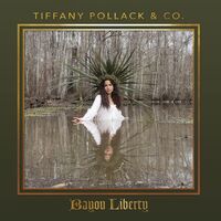Tiffany Pollack  & Amp - Bayou Liberty vinyl cover