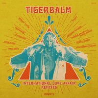 Tigerbalm - International Love Affair Remixes vinyl cover