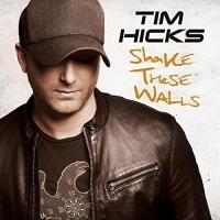 Tim Hicks - Shake These Walls vinyl cover