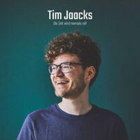 Tim Jaaks - Die Zeit Wird Niemals Reif vinyl cover