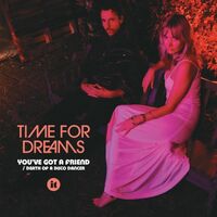 Time For Dreams - You've Got A Friend vinyl cover