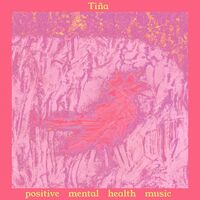 Tina - Positive Mental Health Music vinyl cover