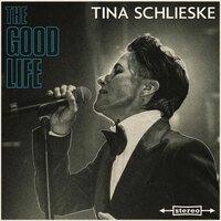 Tina Schlieske - The Good Life vinyl cover