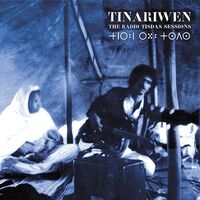 Tinariwen - The Radio Tisdas Sessions vinyl cover