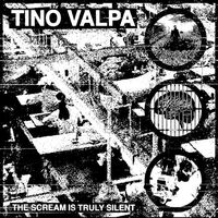 Tino Valpa - The Scream Is Truly Silent vinyl cover
