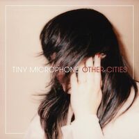 Tiny Microphone - Other Cities vinyl cover