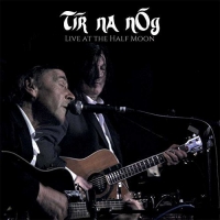 Tir Na Nog - Live At The Half Moon vinyl cover