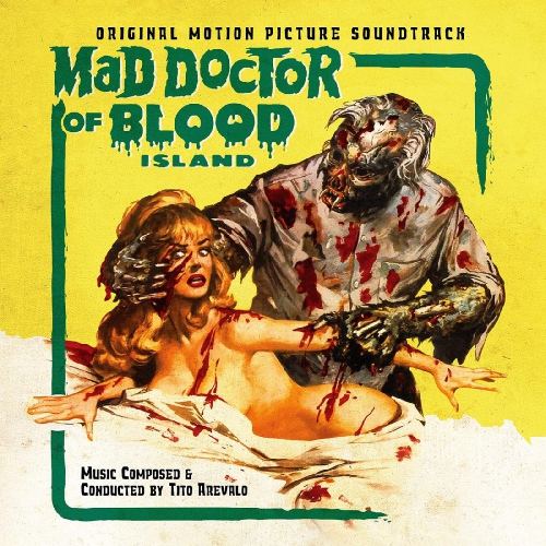 Tito Arevalo - Mad Doctor Of Blood Island--Original Motion Picture Soundtrack