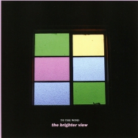 To The Wind - The Brighter View vinyl cover