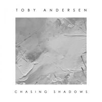 Toby Andersen - Chasing Shadows vinyl cover