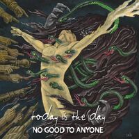 Today Is The Day - No Good To Anyone vinyl cover