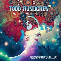 Todd Rundgren - A Wizard, A True Star...live! vinyl cover
