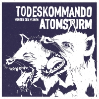 Todeskommando Atomsturm - Hunger Der Hyanen Dl Card vinyl cover