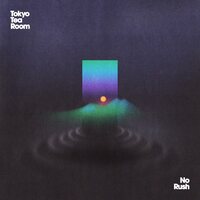 Tokyo Tea Room - No Rush vinyl cover