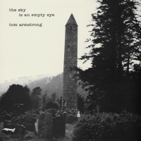 Tom Armstrong - The Sky Is An Empty Eye vinyl cover