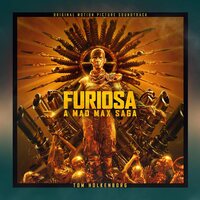 Tom Holkenborg - Furiosa: A Mad Max Saga vinyl cover