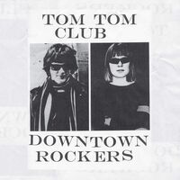 Tom Tom Club - Downtown Rockers vinyl cover