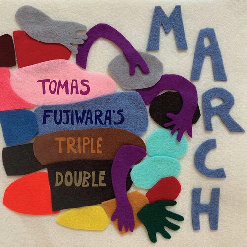 Tomas Fujiwara's Triple Double - March