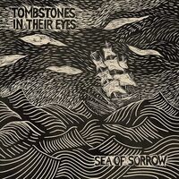 Tombstones In Their Eyes - Sea Of Sorrow vinyl cover