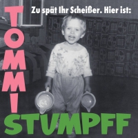 Tommi Stumpff - Zu Spaet Ihr Scheisser vinyl cover