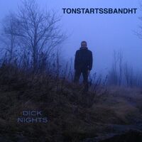 Tonstartssbandht - Dick Nights - Dark