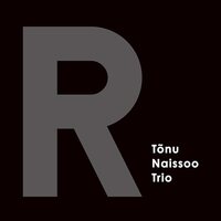Tonu Naissoo Trio - R vinyl cover