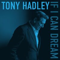 Tony Hadley - If I Can Dream vinyl cover