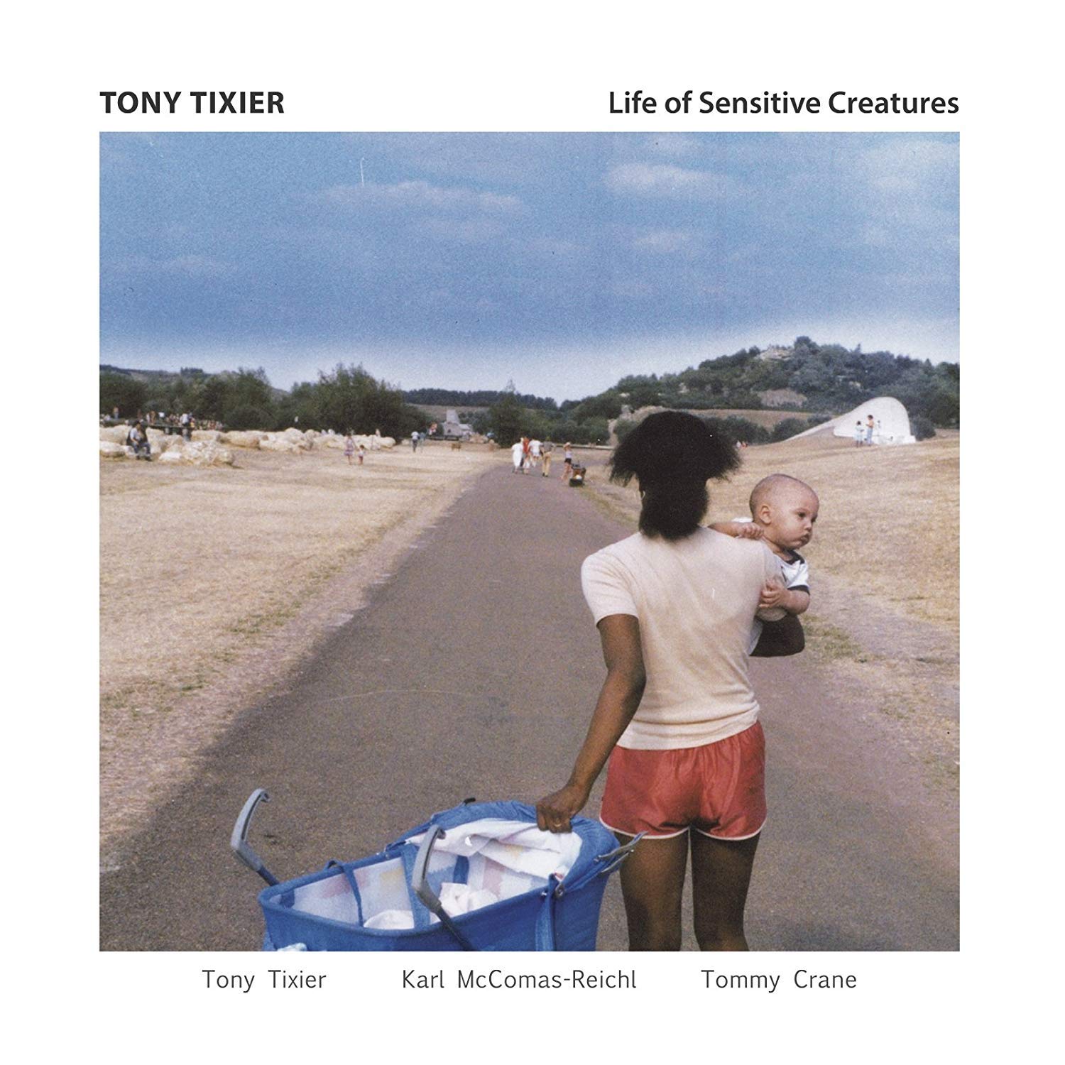 Tony Tixier - Life Of Sensitive Creatures vinyl cover