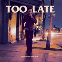 Too Late (Gatefold/dl Card) O.s.t. - Too Late vinyl cover