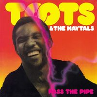 Toots & The Maytals - Pass The Pipe vinyl cover