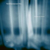 Tord Gustavsen Trio - Changing Places (ECM Luminessence Series) vinyl cover