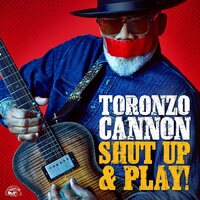 Toronzo Cannon - Shut Up & Play! (Yellow) vinyl cover
