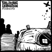 Total Fucking Destruction - #usa4Tfd vinyl cover