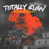 Totally Slow - The Darkness Intercepts vinyl cover