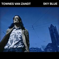 Townes Van Zandt - Sky Blue vinyl cover