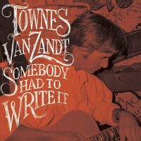 Townes Van Zandt - Somebody Had To Write It vinyl cover
