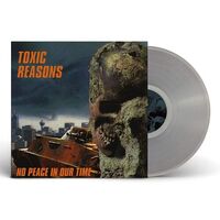 Toxic Reasons - No Peace In Our Time (Clear)