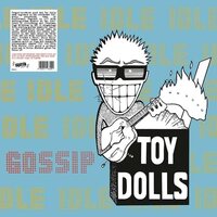 Toy Dolls - Idle Gossip vinyl cover