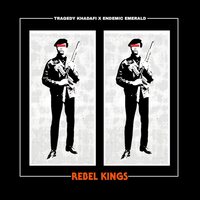 Tragedy Khadafi X Endemic Emerald - Rebel Kings vinyl cover