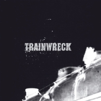 Trainwreck - Trainwreck Download vinyl cover