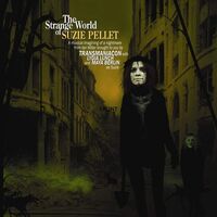 Transmaniacon Feat. Lydia Lunch & Maya Berlin - Strange World Of Suzie Pellet vinyl cover