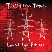 Transmission Towers - Crooked Man Remixes Pt. 1 vinyl cover