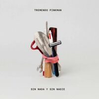 Tremendo Pinkman - Sin Nada Y Sin Nadie vinyl cover