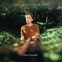 Trevor Kowalski - Kowalski: The Twilight Glow vinyl cover