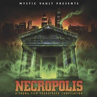 Troma Entertainment - Necropolis: Troma Film Original Soundtrack vinyl cover
