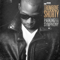 Trombone Shorty - Parking Lot Symphony vinyl cover