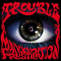 Trouble - Manic Frustration vinyl cover
